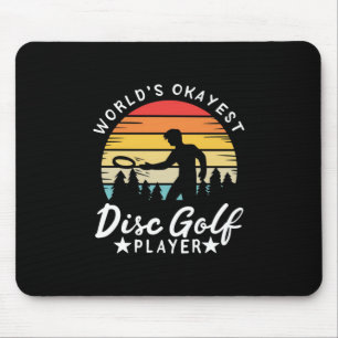 World Okayest Disc Golf Player Mouse Pad