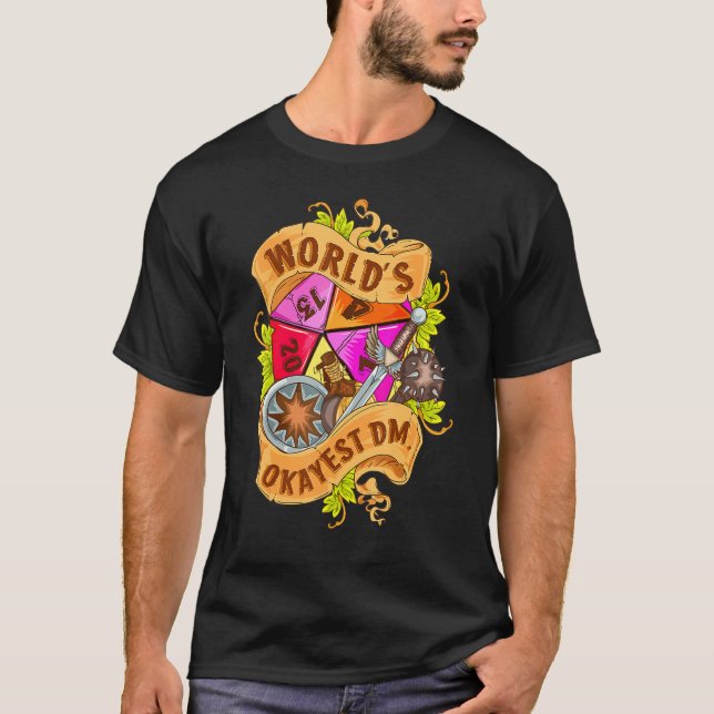 World Okayest Dm D20 Dice Gaming Rpg Board Games T-Shirt (Front)