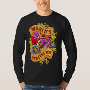 World Okayest Dm D20 Dice Gaming Rpg Board Games T-Shirt
