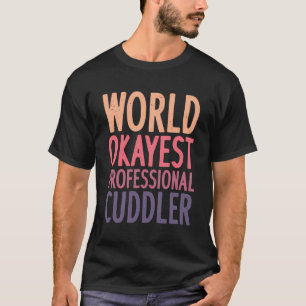 World Okayest Professional Cuddler Vintage Retro T-Shirt