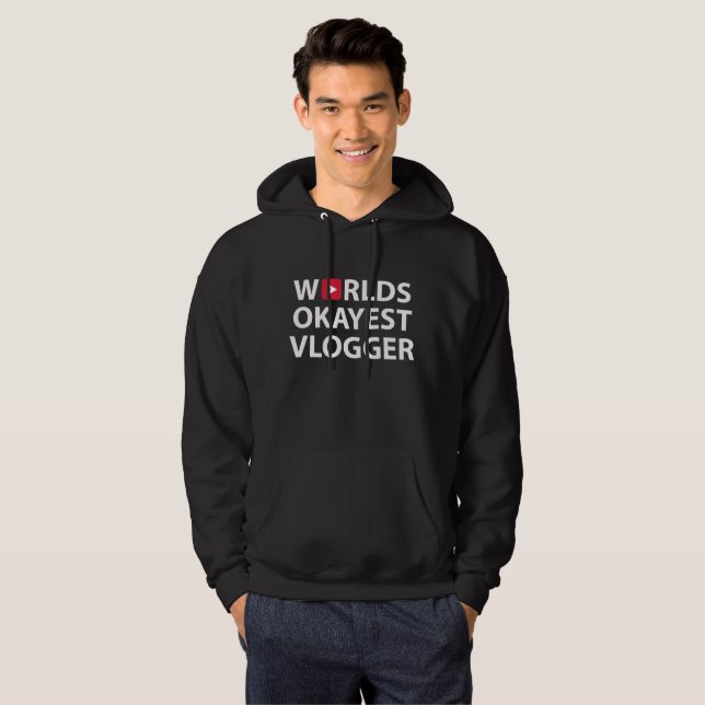 World Okayest Vlogger Hoodie (Front Full)