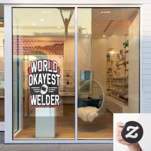World Okayest Welder funny welding (Store Window)