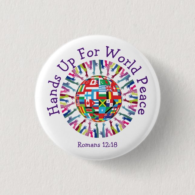 WORLD PEACE Flags Globe Raised Hands Personalised 3 Cm Round Badge (Front)