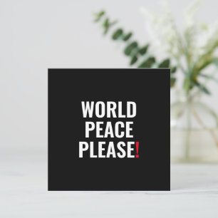 World peace please black white red no war card