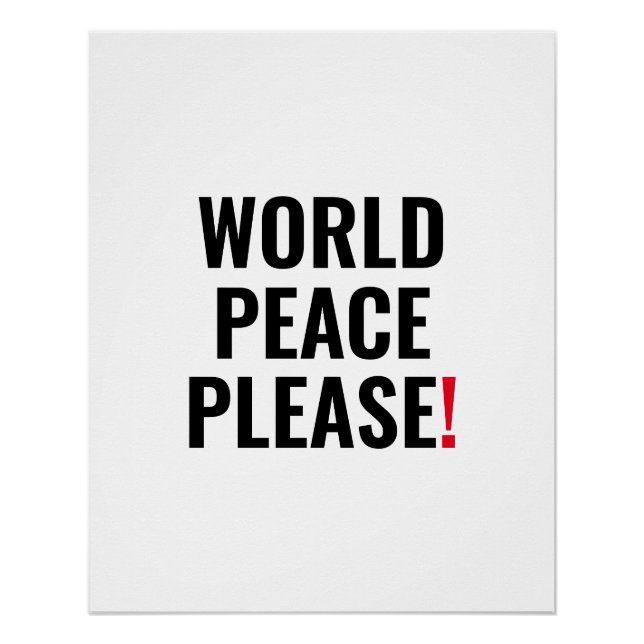 World peace please white black red no war protest poster (Front)