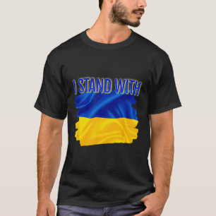 World Peace Support Ukrainian Flag I Stand With Uk T-Shirt