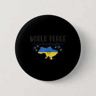 World Peace Ukraine Shirt No War In Ukraine Suppor 6 Cm Round Badge