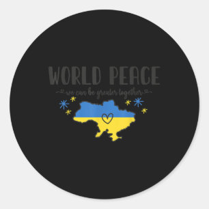 World Peace Ukraine Shirt No War In Ukraine Suppor Classic Round Sticker