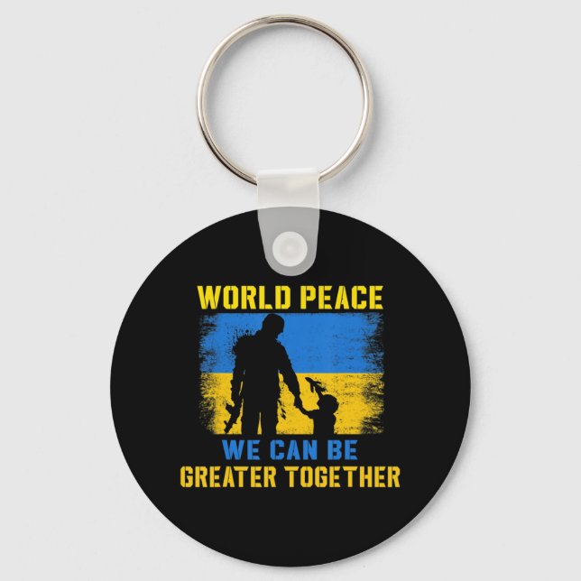 World Peace We Can Be Greater Together I Stand Wit Key Ring (Front)