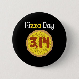 World Pi Day Pizza Pun Shirt 3.14 Pizza Pi 6 Cm Round Badge