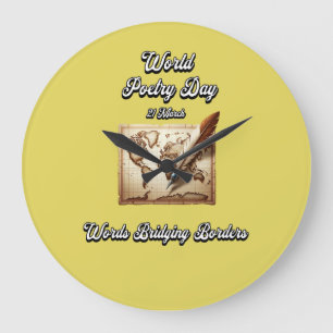 World Poetry Day. Words Bridging Borders. Large Clock