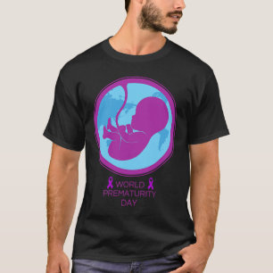 World Prematurity Awareness Day T-Shirt