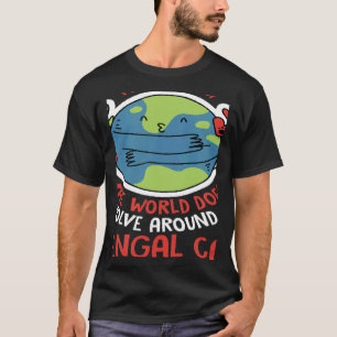 World Revolves Around My Bengal Cat Nature Cat T-Shirt