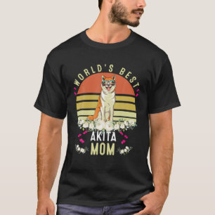World´S Best Akita Mum Dog Mama Funny T-Shirt