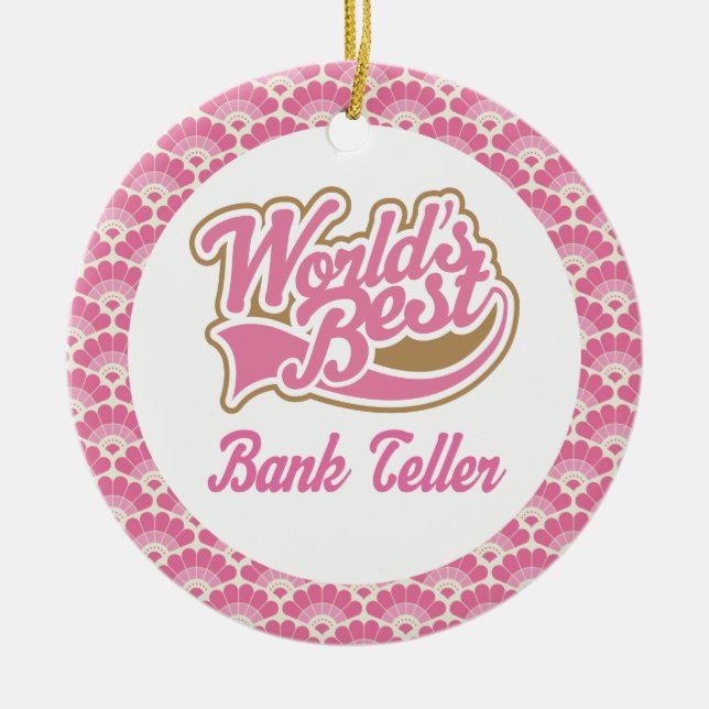 World’s Best Bank Teller Gift Ornament (Front)