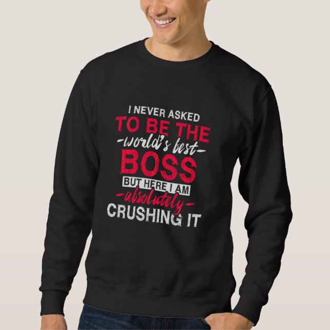 World S Best Boss Sweatshirt (Front)