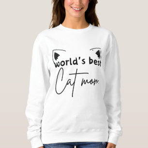 World’s Best Cat Mom Sweatshirt – Freefit Women’s 