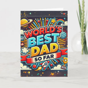 World’s Best Dad (So Far)  Card