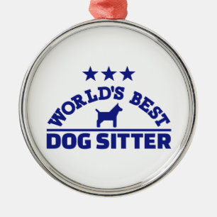 World’s best dog sitter metal ornament