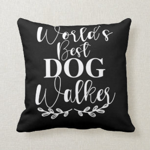 WORLD S BEST DOG WALKER CUSHION