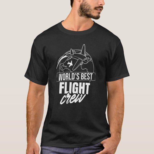 World S Best Flight Crew Attendant Cabin Crew Airp T-Shirt (Front)