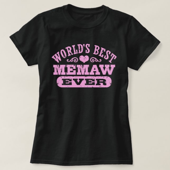 World’s Best MeMaw Ever T-Shirt (Design Front)