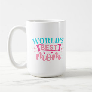 World’s Best Mom Coffee Mug