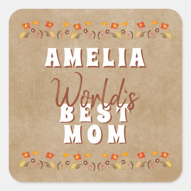 World`s Best Mum Flowers Floral Rustic Beige Square Sticker (Front)