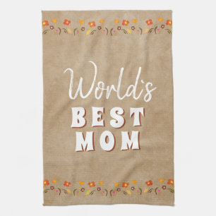 World`s Best Mum Flowers Floral Rustic Beige Tea Towel