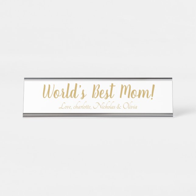 World’s Best Mum gold custom script cute Desk Name Plate (Front)
