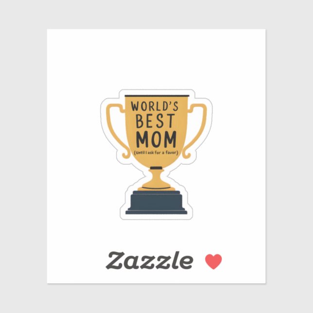  World’s Best Mum (Until I Ask for a Favour) (Sheet)