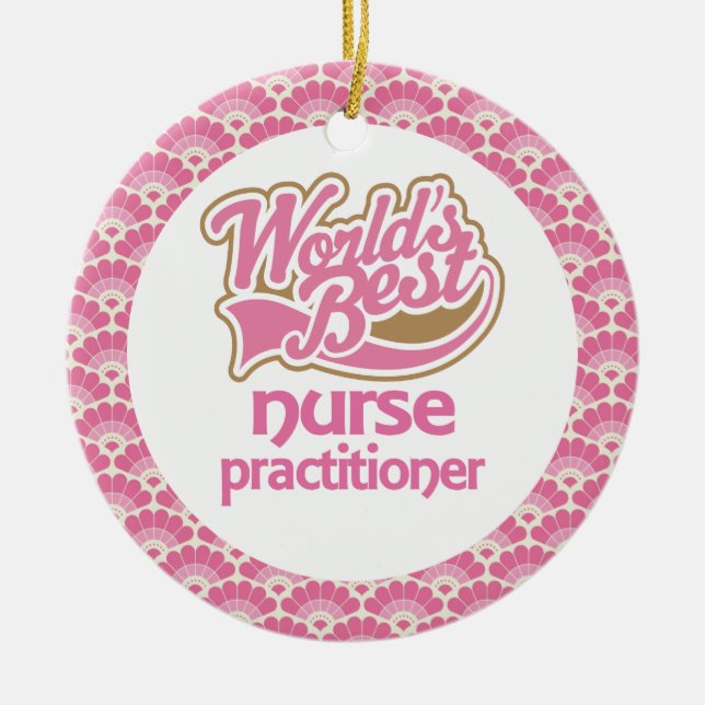 World’s Best Nurse Practitioner Gift Ornament (Front)