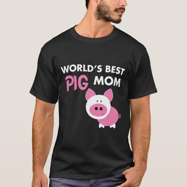 World S Best Pig Mum T-Shirt (Front)