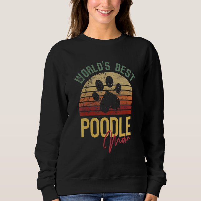 World´s Best Poodle Mom Sweatshirt (Front)