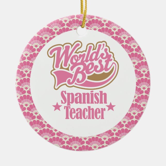 World’s Best Spanish Teacher Gift Ornament (Front)