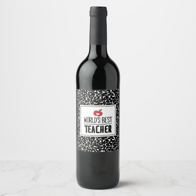 World’s Best Teacher Appreciation Teacher Day Wine Label (Front)
