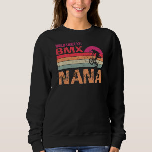 World S Greatest Bmx Nana Vintage Mother S Day Sweatshirt