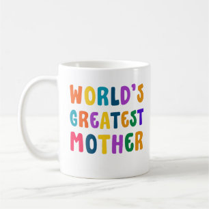 World s Greatest Mother Coffee Mug