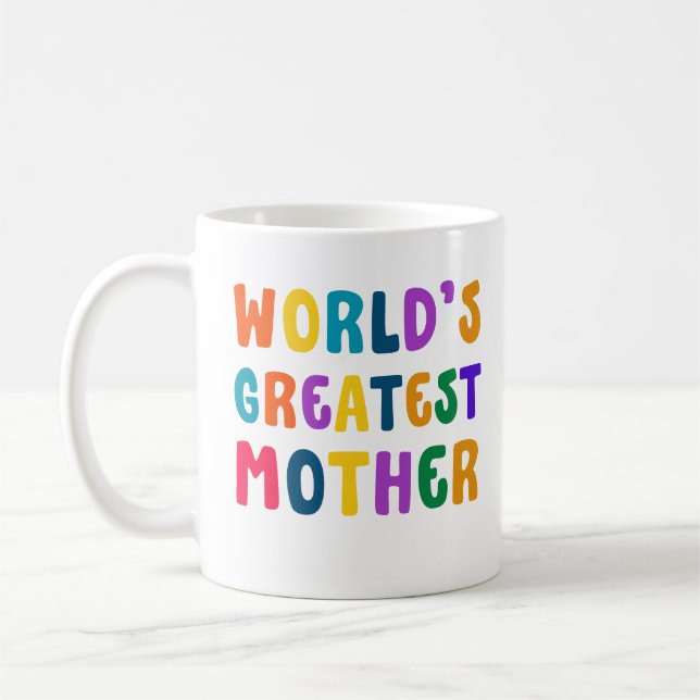 World s Greatest Mother Coffee Mug (Left)