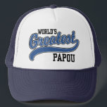 World’s Greatest Papou Trucker Hat<br><div class="desc">World’s Greatest Papou hat</div>