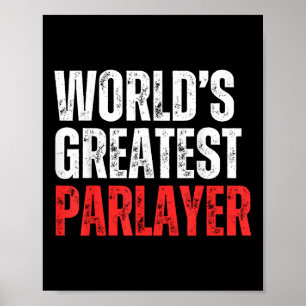 World’s Greatest Parlayer Gambling Gambler Sports  Poster