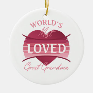 World’s Most Loved Great Grandma Ceramic Ornament