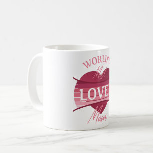 World’s Most Loved Mum Coffee Mug