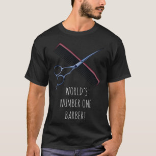 World s Number One Barber Hairdresser Barber T-Shirt