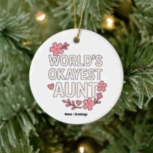 World’s Okayest Aunt Funny Mother’s Day Gift  Ceramic Ornament