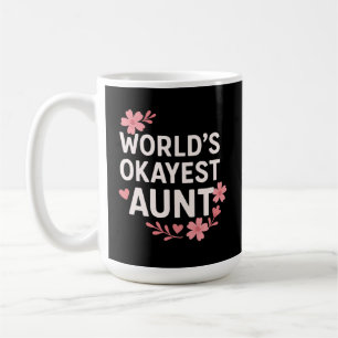 World’s Okayest Aunt Funny Mother’s Day Gift Coffee Mug