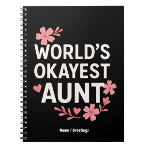 World’s Okayest Aunt Funny Mother’s Day Gift Notebook