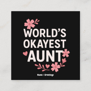 World’s Okayest Aunt Funny Mother’s Day Gift  Square Business Card