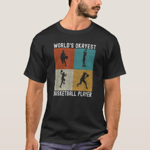 World s Okayest Basketball Player Funny Basketball T-Shirt