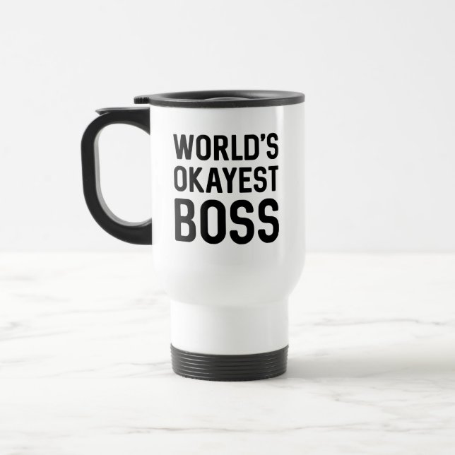 World’s Okayest Boss Travel Mug (Left)